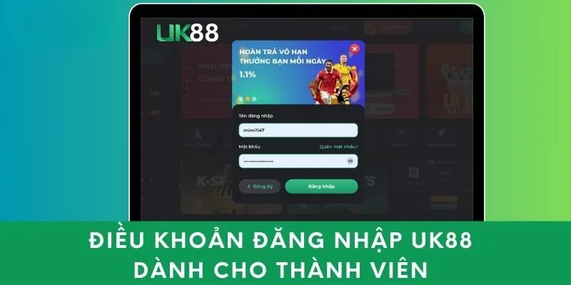 Điều khoản đăng nhập UK88 dành cho thành viên
